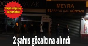 Kapalı mağazayı kurşunlayan 2 şahıs gözaltına alındı