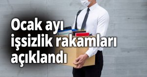 TÜİK, Ocak ayı işsizlik rakamlarını açıkladı