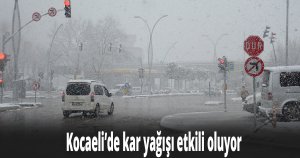 Kocaeli’de kar yağışı etkili oluyor