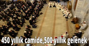 450 yıllık camide, 500 yıllık gelenek