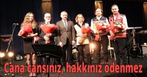 Cana cansınız, hakkınız ödenmez