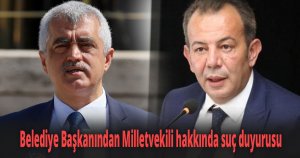 Belediye Başkanından Milletvekili hakkında suç duyurusu