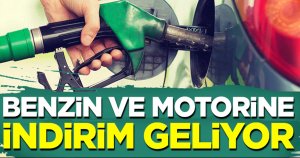 Benzin ve motorine indirim geliyor