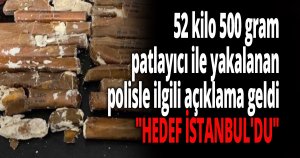 52 kilo 500 gram patlayıcı ile yakalanan polisle ilgili açıklama geldi