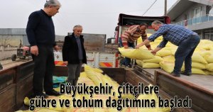 Büyükşehir, çiftçilere gübre ve tohum dağıtımına başladı