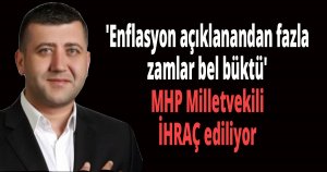 MHP Milletvekili zamlardan şikayet etti