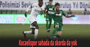 Kocaelispor sahada da skorda da yok