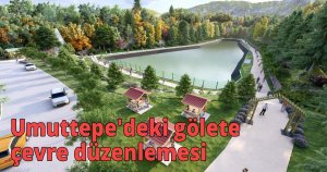 Umuttepe'deki gölete çevre düzenlemesi