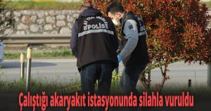 Çalıştığı akaryakıt istasyonunda silahla vuruldu