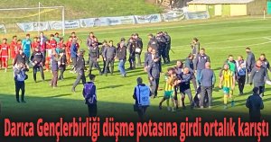Darıca Gençlerbirliği düşme potasına girdi ortalık karıştı