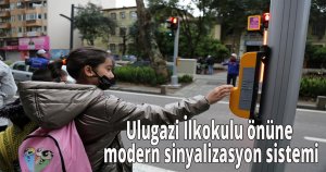 Ulugazi İlkokulu önüne modern sinyalizasyon sistemi