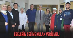 EBELERİN SESİNE KULAK VERİLMELİ