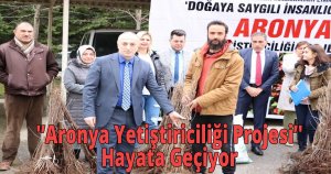 'Aronya Yetiştiriciliği Projesi' Hayata Geçiyor