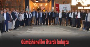 Gümüşhaneliler iftarda buluştu