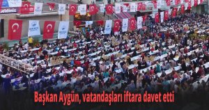 Başkan Aygün, vatandaşları iftara davet etti