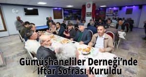 Gümüşhaneliler Derneği’nde İftar Sofrası Kuruldu