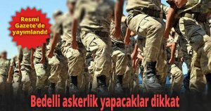 Bedelli askerlik yapacaklar dikkat