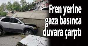 Fren yerine gaza basınca duvara çarptı
