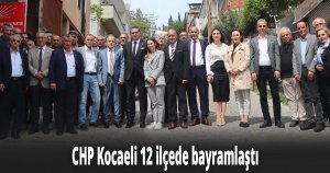 CHP Kocaeli 12 ilçede bayramlaştı