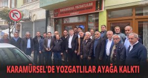 YOZGATLILAR, KARAMÜRSEL’DE YENİDEN AYAĞA KALKTI