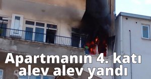  Apartmanın 4. katı alev alev yandı