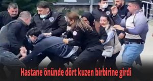 Hastane önünde dört kuzen birbirine girdi
