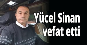 Yücel Sinan vefat etti