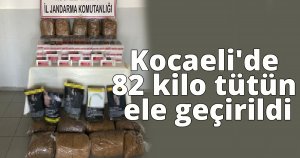 Kocaeli'de 82 kilo tütün ele geçirildi