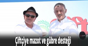Çiftçiye mazot ve gübre desteği