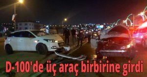 D-100'de üç araç birbirine girdi