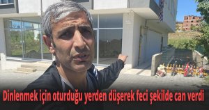 Oturduğu mermer kırılınca hayatını kaybetmişti