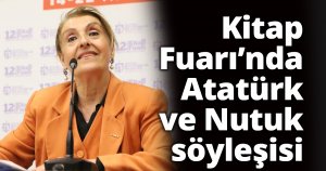 Kitap Fuarı’nda Atatürk ve Nutuk söyleşisi