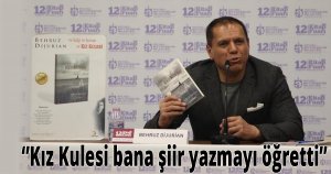 ‘Kız Kulesi bana şiir yazmayı öğretti’