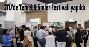 GTÜ’de Temel Bilimler Festivali yapıldı 
