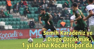 Semih Karadeniz ve Diogo Özçakmak, 1 yıl daha Kocaelispor’da