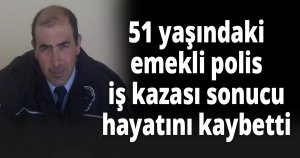 Emekli polis hayatını kaybetti