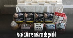 Kaçak tütün ve makaron ele geçirildi