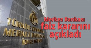 Merkez Bankası faiz kararını açıkladı