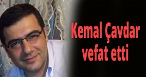 Kemal Çavdar vefat etti