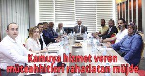  Kamuya hizmet veren müteahhitleri rahatlatan müjde