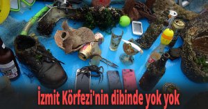 İzmit Körfezi'nin dibinde yok yok