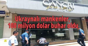 Ukraynalı mankenler ile, 100 milyon dolar buhar oldu