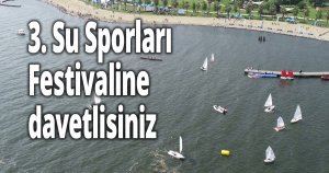 3. Su Sporları Festivaline davetlisiniz