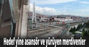 Hedef yine asansör ve yürüyen merdivenler
