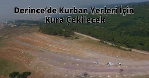Derince’de Kurban Yerleri İçin Kura Çekilecek