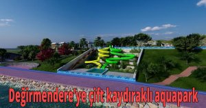 Değirmendere’ye çift kaydıraklı aquapark