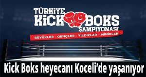 Kick Boks heyecanı Koceli’de yaşanıyor