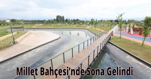 Millet Bahçesi’nde Sona Gelindi