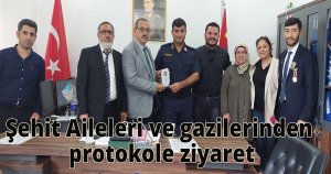 Şehit Aileleri ve gazilerinden protokole ziyaret