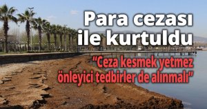 Para cezası ile kurtuldu